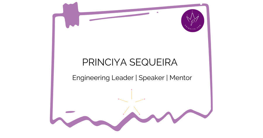 Princiya Sequeira - Engineering Leader, Speaker and Mentor